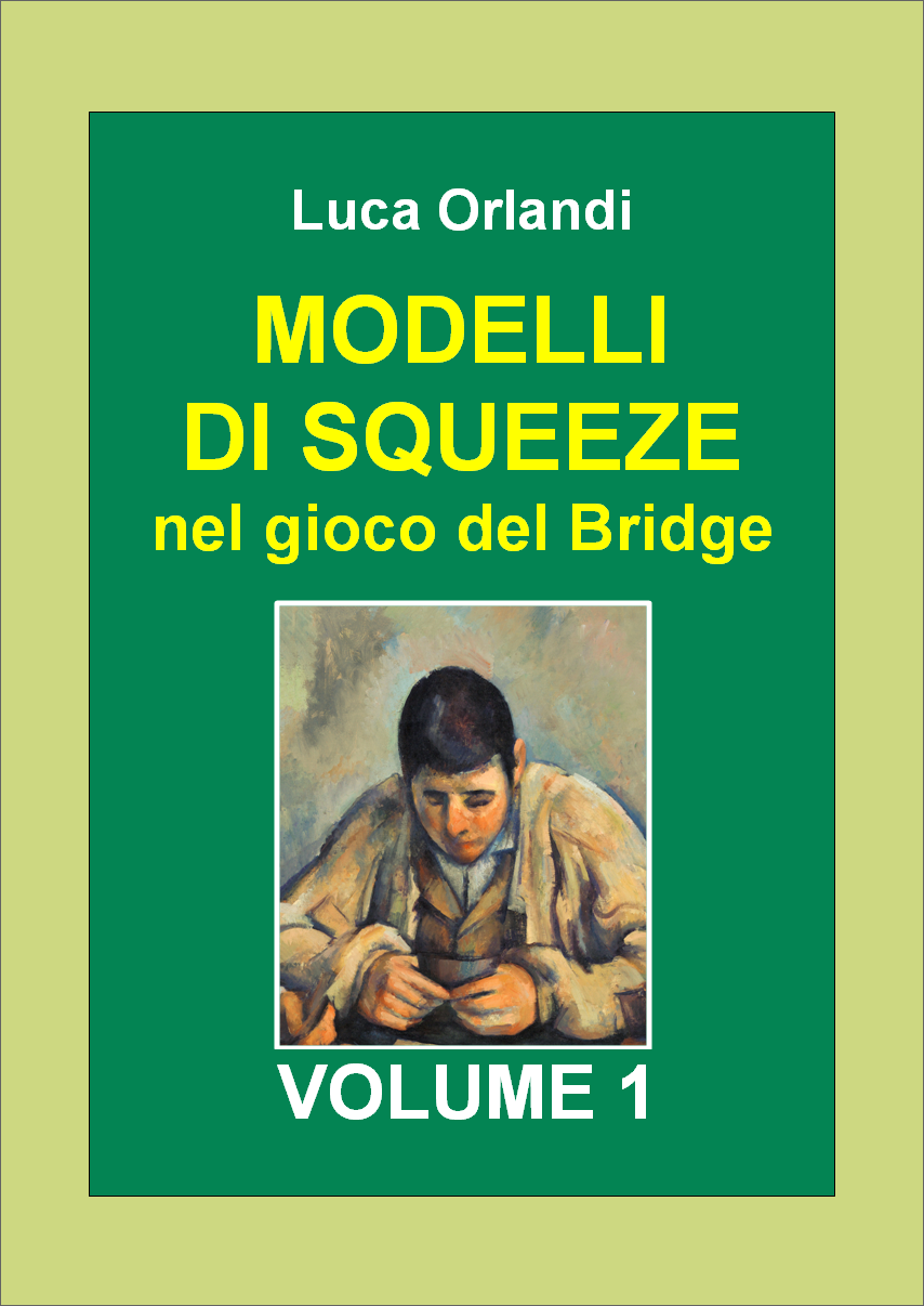 Modelli di Squeeze nel gioco del Bridge - Volume 1