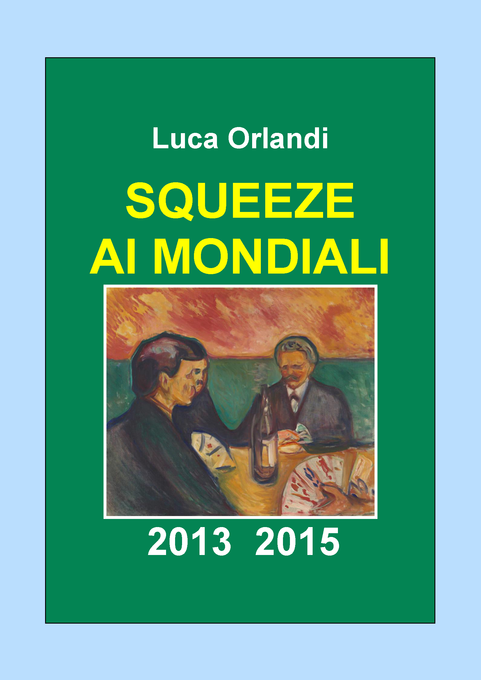 Squeeze ai mondiali - 2013 2015